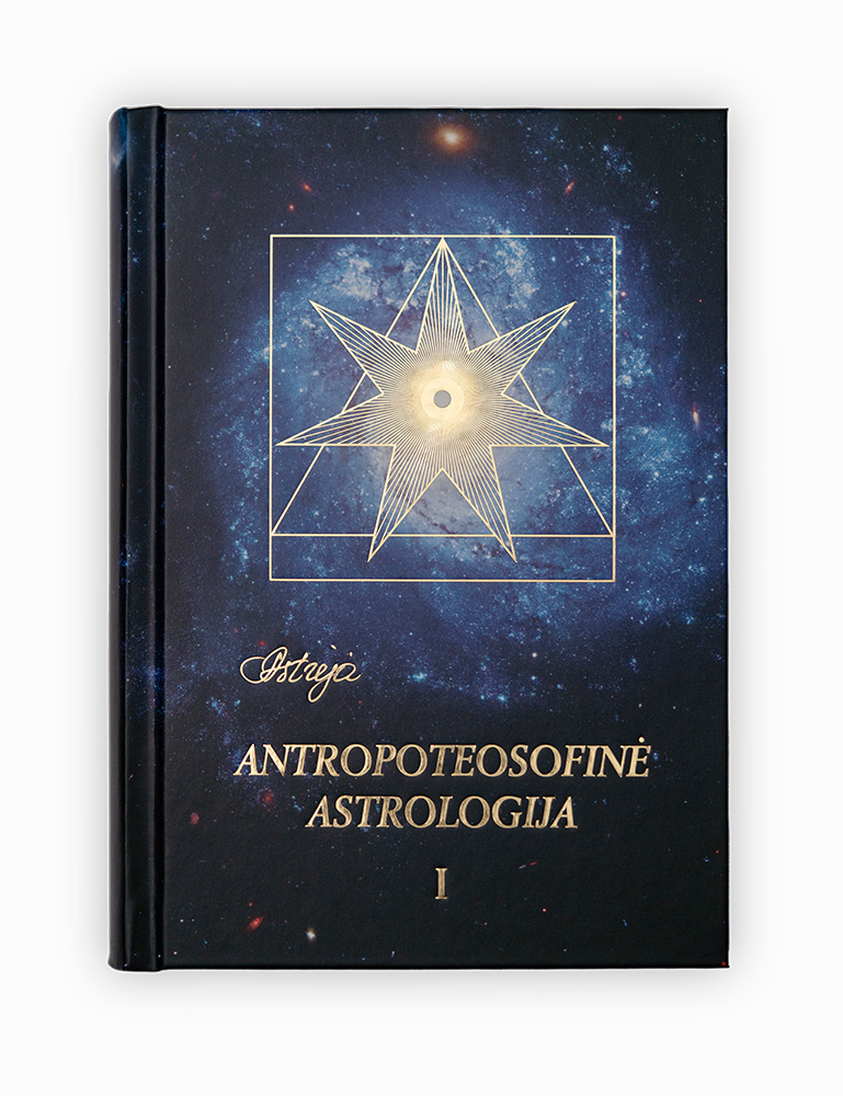 Nauja knyga Astrėja „Antropoteosofinė astrologija. I tomas“